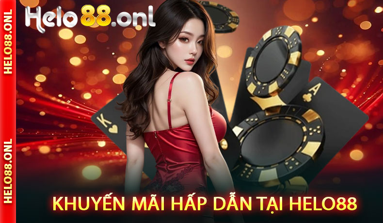 Khuyến mãi tại Helo88